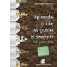 Apprendre à faire ses graines et semences - Karakousis Dimitris