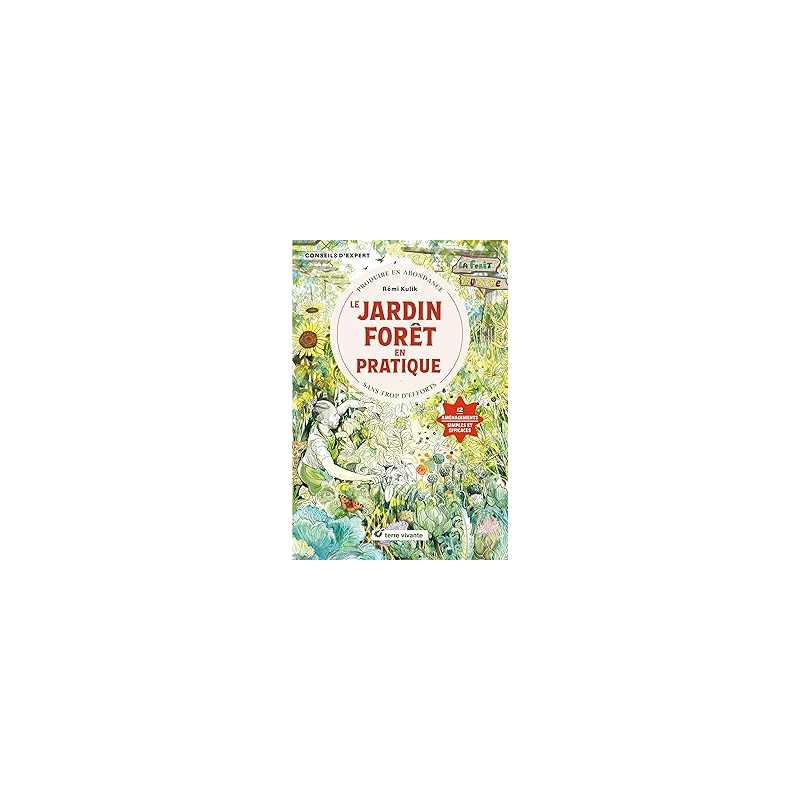 Le jardin forêt en pratique - Kulik Remi