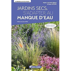 Jardins secs, s'adapter au manque d'eau - Nouvelle édition revue et enrichie - Lapouge-Dejean/Jones
