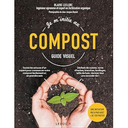 Je m'initie au compost - Leclerc Blaise