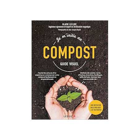 Je m'initie au compost - Leclerc Blaise