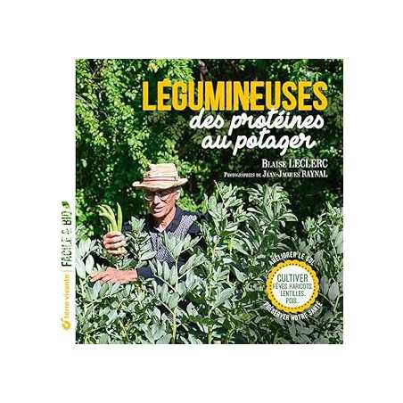 Légumineuses, des protéines au potager - Leclerc/Raynal