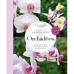 Le petit Larousse des orchidées - Lecoufle/Barthelemy