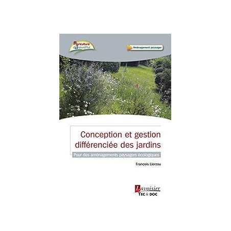 Conception et gestion differenciée des jardins - Liorzou Francois