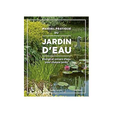Manuel pratique du jardin d'eau - Lurquin Guido