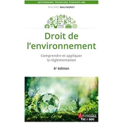 Droit de l'environnement (6e éd.) - Malingrey Philippe