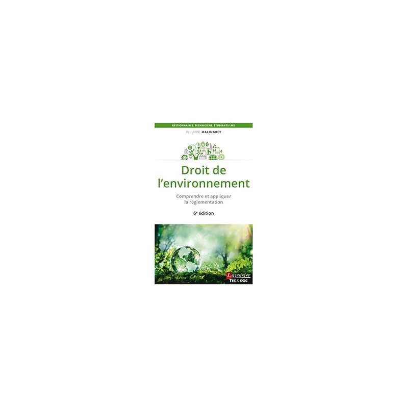 Droit de l'environnement (6e éd.) - Malingrey Philippe