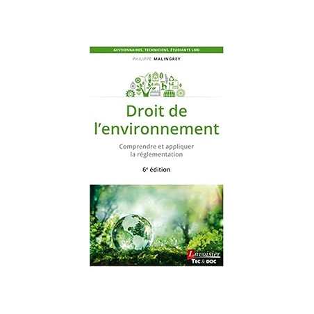 Droit de l'environnement (6e éd.) - Malingrey Philippe