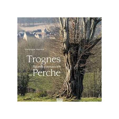 Trognes, figures paysannes du perche - Mansion Dominique