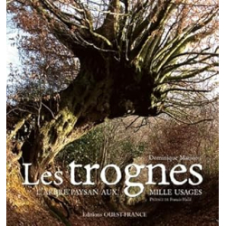 Les trognes. L'arbre paysan aux mille usages - Mansion Dominique
