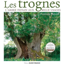 Les trognes. L'arbre paysan aux mille usages - Mansion Dominique