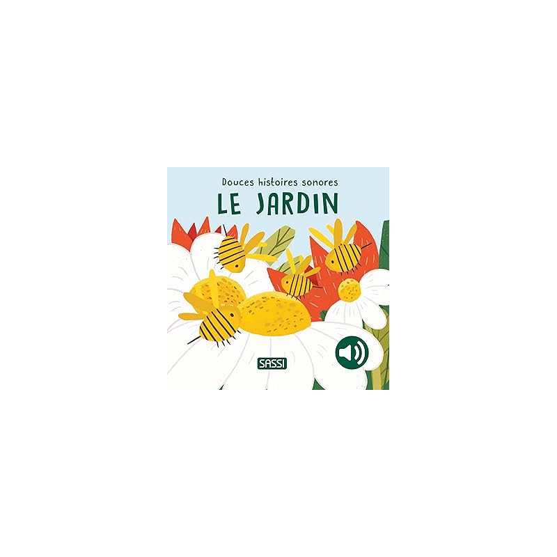 Douces histoires sonores - Le jardin - Marcolin/Aghekyan