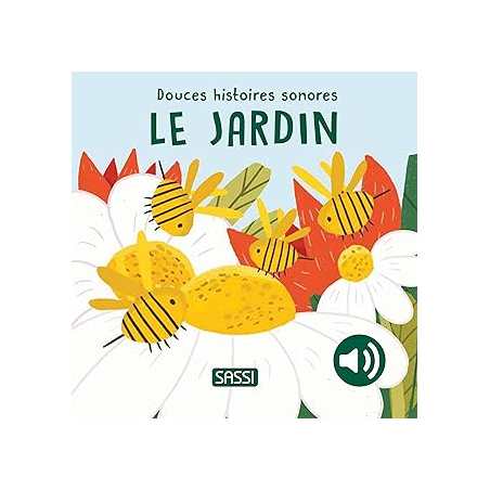 Douces histoires sonores - Le jardin - Marcolin/Aghekyan