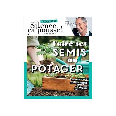 Faire ses semis au potager - Marie Stephane