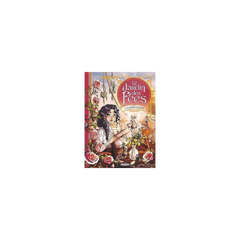 Le jardin des fées - Tome 3 - Le trésor des reines - Moretti/Alwett
