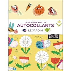 Je découvre avec les autocollants - Le jardin - Munro Smith/Bellon