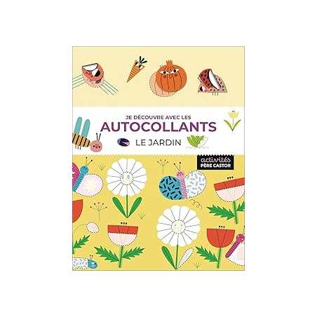 Je découvre avec les autocollants - Le jardin - Munro Smith/Bellon