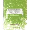 Conversations sous l'arbre - Chroniques botaniques - Mure Veronique