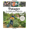 Potager, la bible pour débuter - Noclercq Thomas