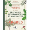L'étonnante variété de choses pratiques, gourmandes et amusantes à faire avec les arbres - Nozedar/Harper
