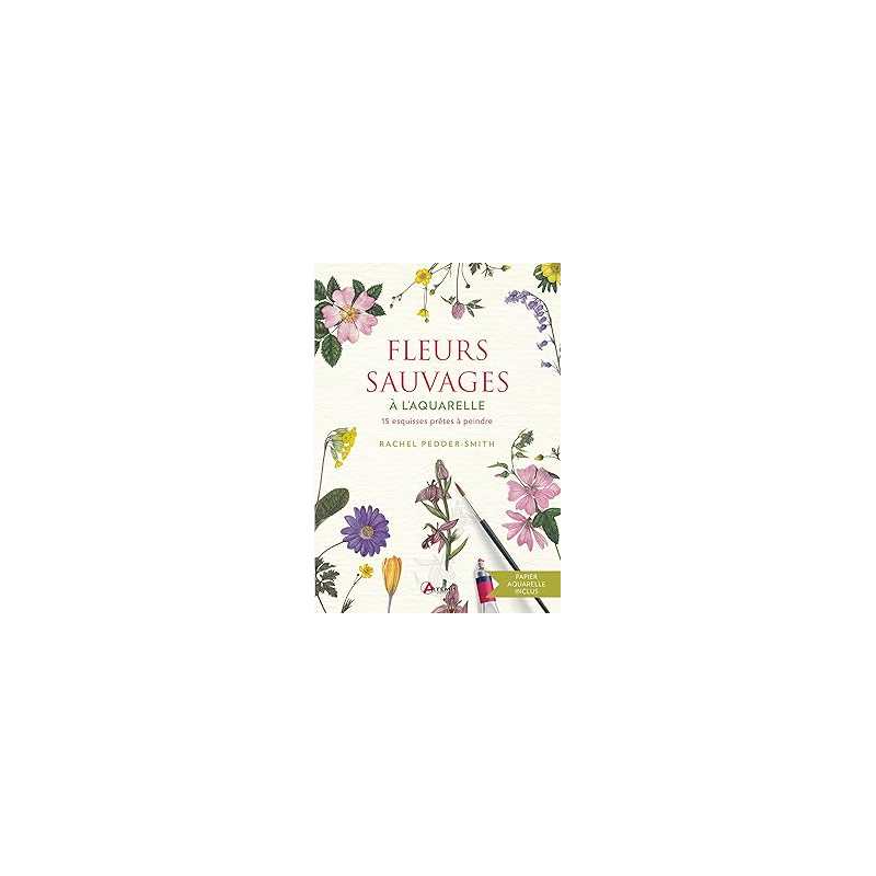 Fleurs sauvages à l'aquarelle - Pedder-Smith Rachel
