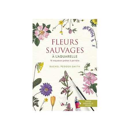Fleurs sauvages à l'aquarelle - Pedder-Smith Rachel