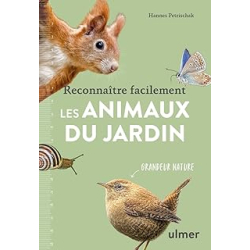 Reconnaitre facilement les animaux du jardin - Petrischak Hannes