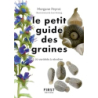 Le petit guide des graines - Peyrot/Herzog