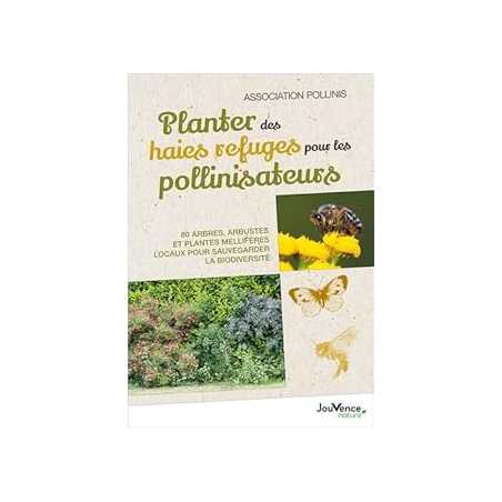 Planter des haies refuges pour les pollinisateurs - Pollinis Association