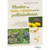 Planter des haies refuges pour les pollinisateurs - Pollinis Association