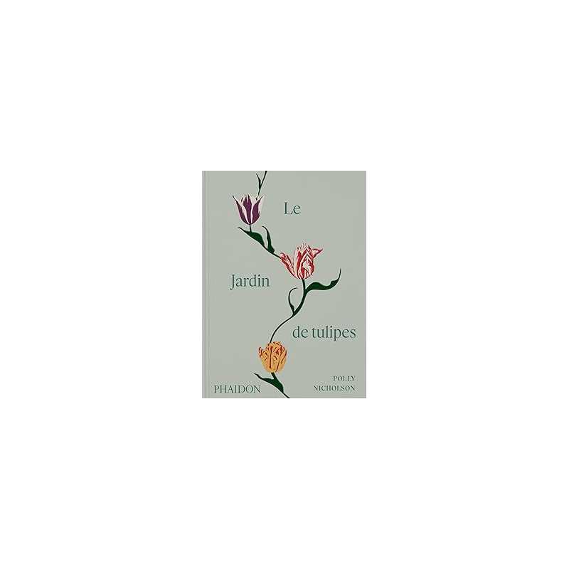 Le jardin de tulipes - Polly Nicholson