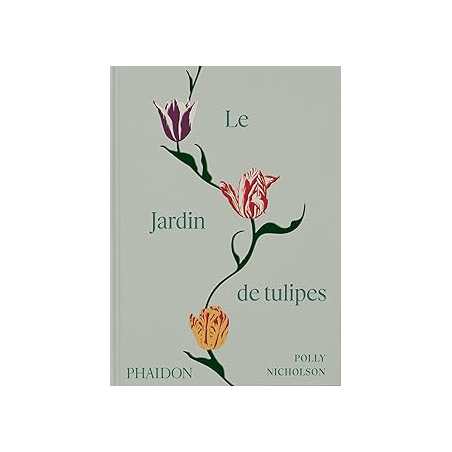 Le jardin de tulipes - Polly Nicholson
