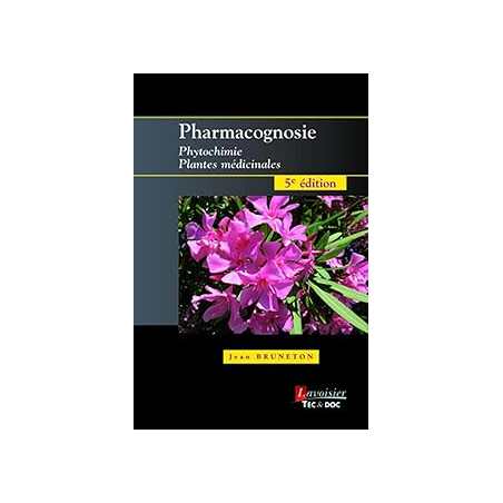 Pharmacognosie - phytochimie - plantes médicinales (5° ed.) - Poupon/Bruneton