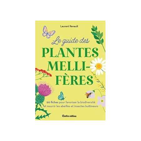 Le petit guide des plantes mellifères - Renault Laurent