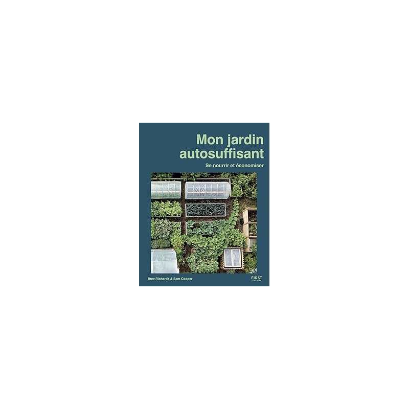 Mon jardin autosuffisant - Richards Huw