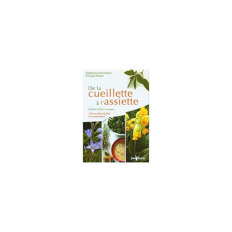 N°252 de la cueillette à l'assiette - Rivault Philippe