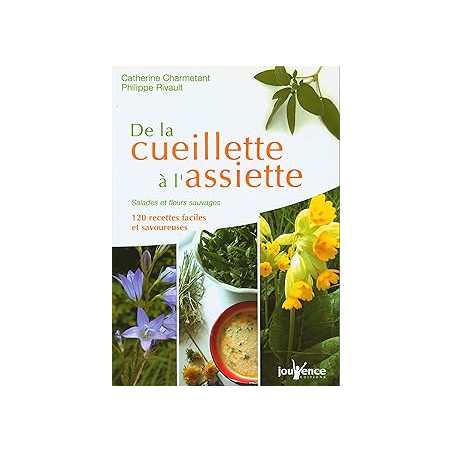 N°252 de la cueillette à l'assiette - Rivault Philippe