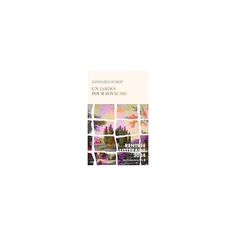 Un jardin pour royaume - Robert Gwenaele