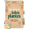 Je fais pousser mes bébés plantes - Rogers Maud
