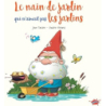 Le nain de jardin qui n'aimait pas les jardins - Roland/Tartine