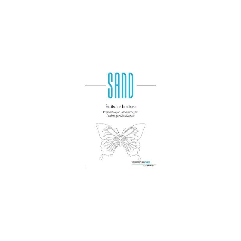Ecrits sur la nature - Sand/Scheyder