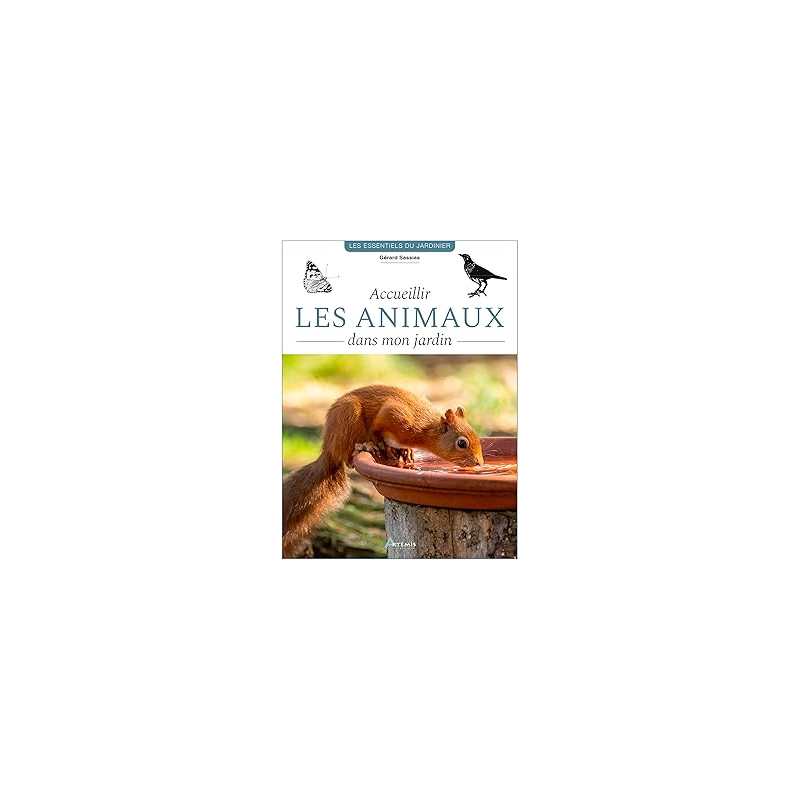 Accueillir les animaux dans mon jardin - Sasias G.