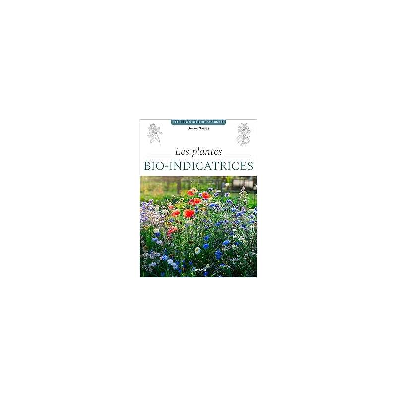 Les plantes bio-indicatrices - Sasias Gerard