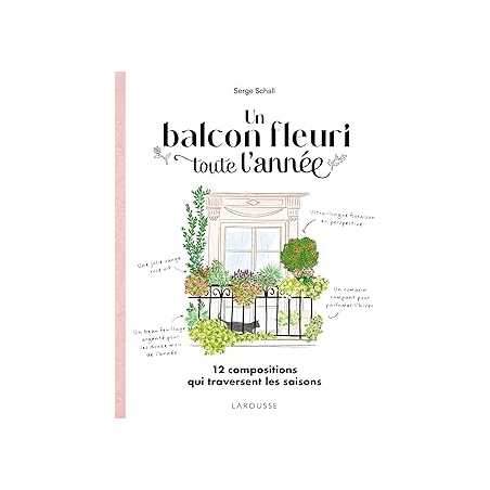 Un balcon fleuri toute l'année - Schall Serge