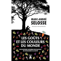 Les goûts et les couleurs du monde - Selosse/Rafaelian
