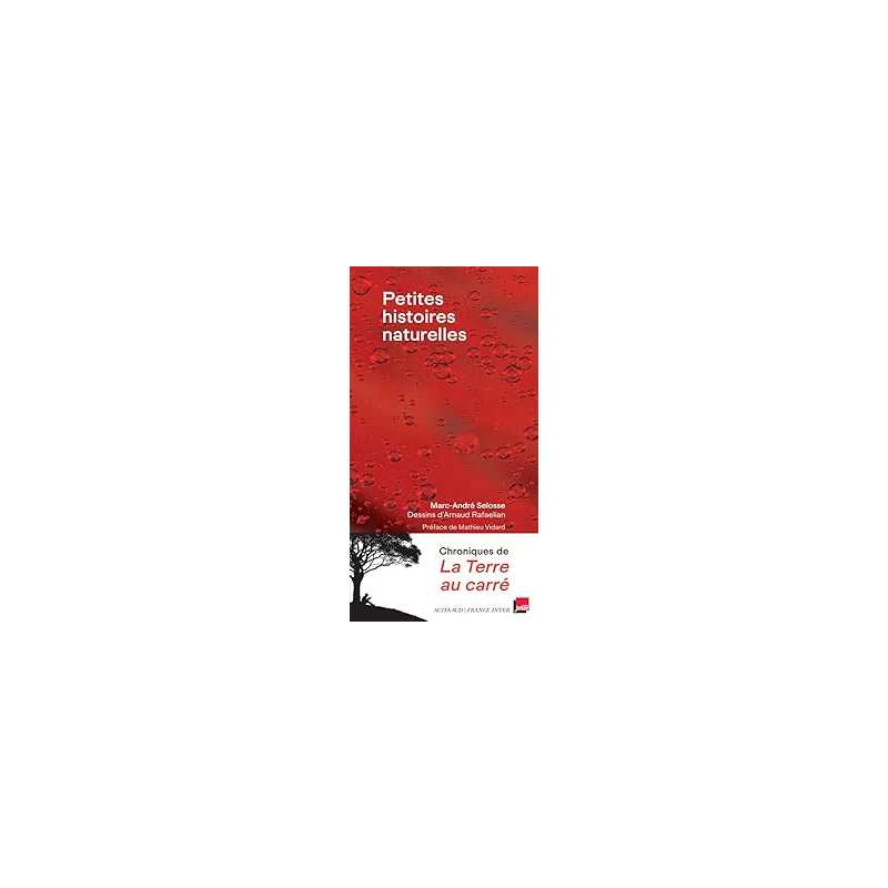 Petites histoires naturelles - Selosse/Rafaelian