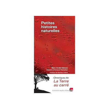 Petites histoires naturelles - Selosse/Rafaelian