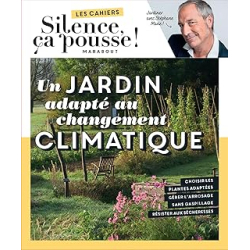 Un jardin adapte au changement climatique - Silence Ca Pousse