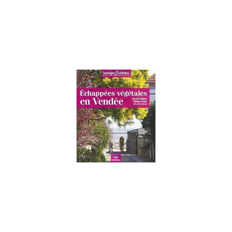 Echappées végétales en Vendée - Soignon/Ferard