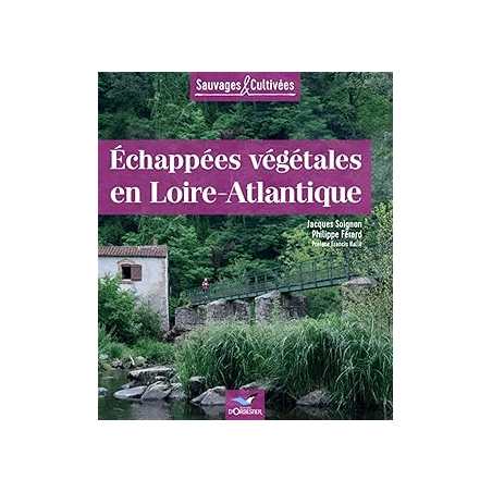 Echappées végétales en Loire-Atlantique - Soignon/Ferard